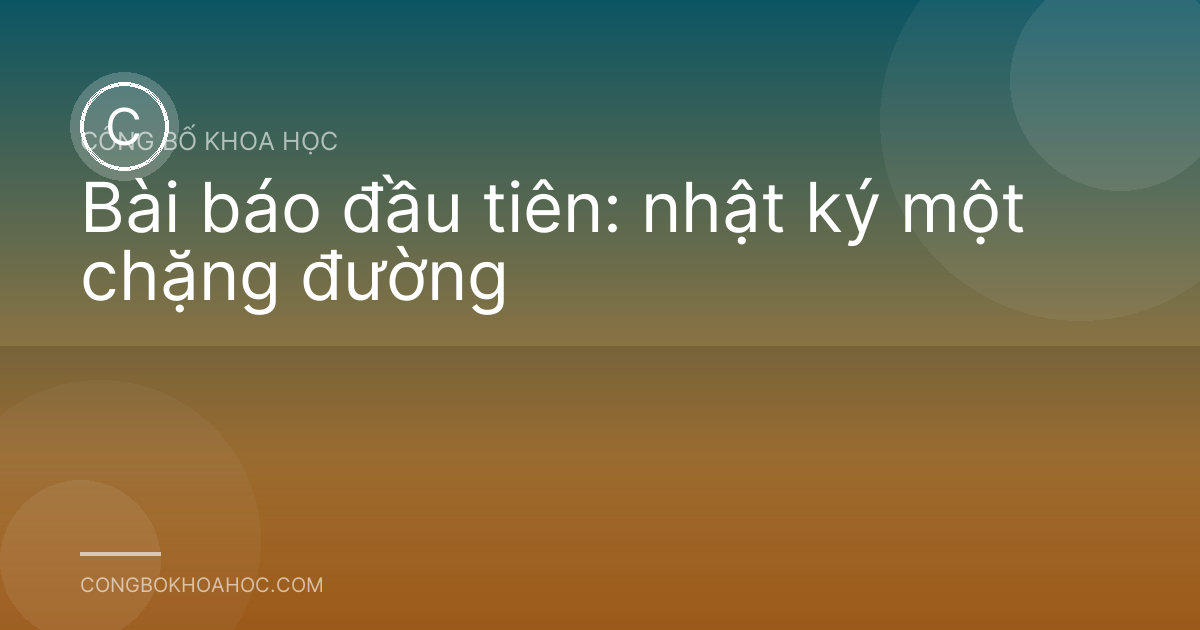 Bài báo đầu tiên: nhật ký một chặng đường